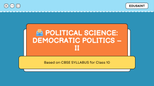 🗳️ Class 10 Political Science:Democratic Politics